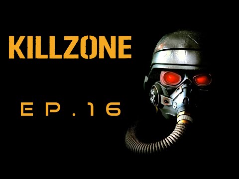Killzone Ep. 16 - Placing the Charges
