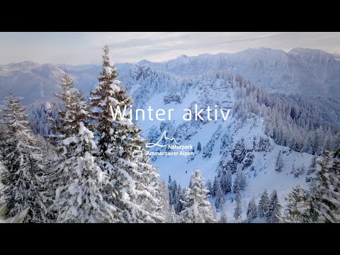 Aktiv im Winter - Erlebe den Naturpark Ammergauer Alpen