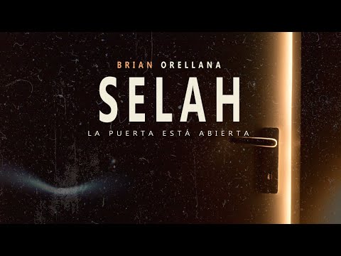 Selah - Brian Orellana