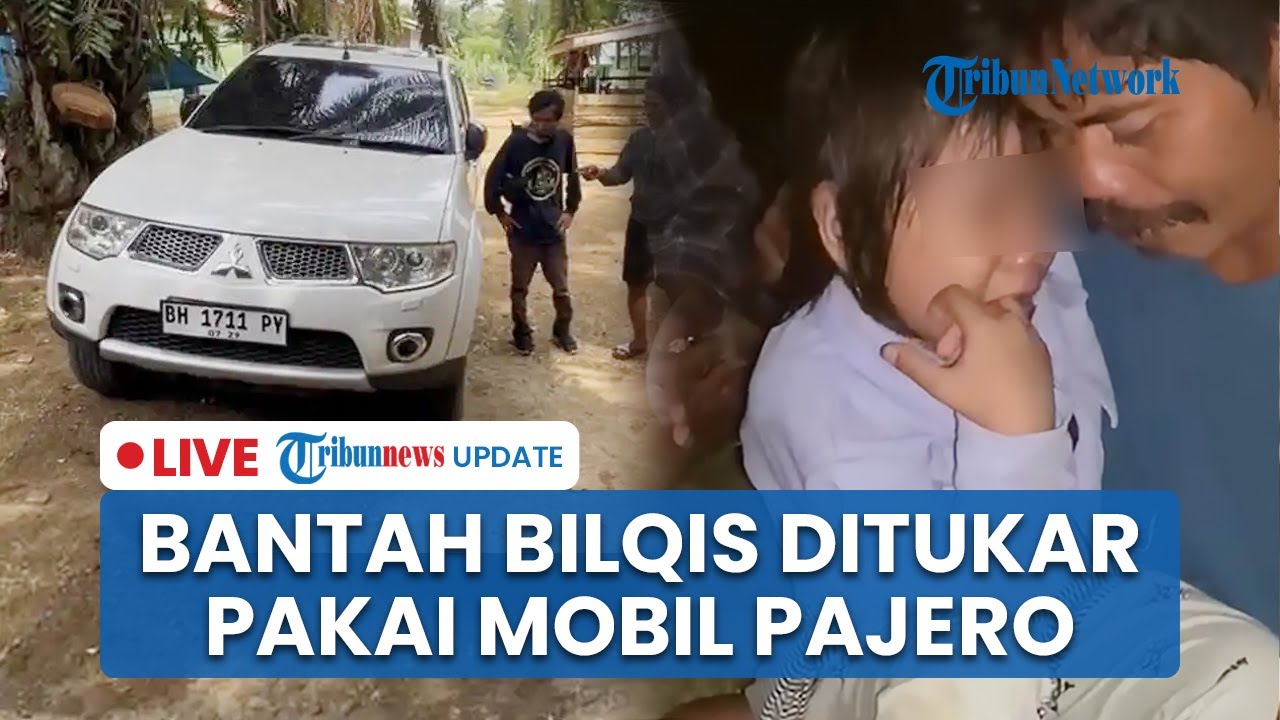 LIVE: Pihak Suku Anak Dalam Bantah Kabar yang Sebut Bilqis Ditukar dengan Mobil Pajero