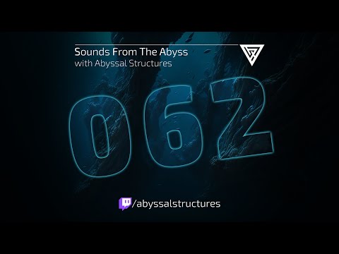 Sounds From The Abyss Ep. 062 - Full Show