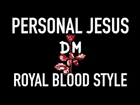 Royal Blood version of Personal Jesus