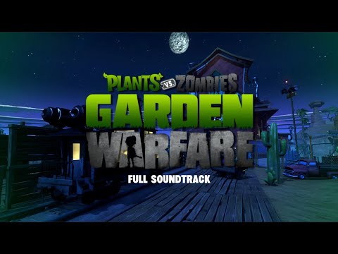 Plants Vs Zombies: Garden Warfare - Full Soundtrack -