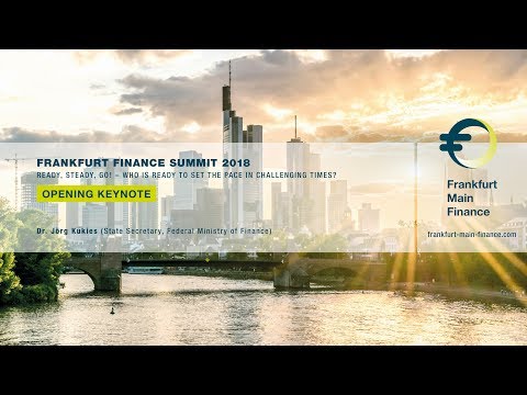 Frankfurt Finance Summit 2018 - Keynote with Dr. Jörg Kukies