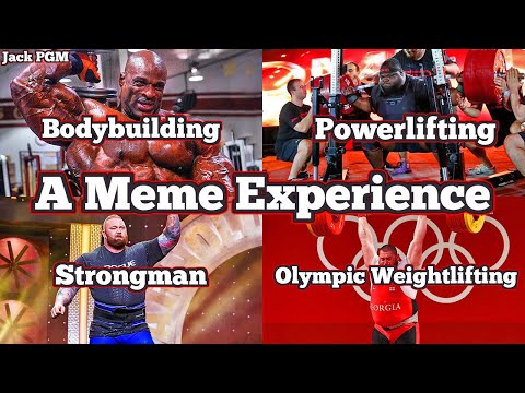 Bodybuilding VS Powerlifting VS Strongman VS Olympic Weightlifting - A Meme Experience