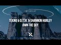 TEKNO & DJ T.H. & Shannon Hurley - Own The Sky