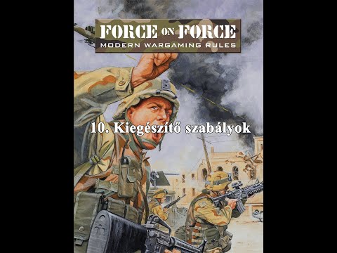 Force on Force - 10  Kiegészítő szabályok