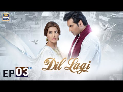 Dil Lagi Episode 3 | Humayun Saeed | Mehwish Hayat | Imran Ashraf | ARY Digital Drama
