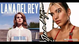 Lana Del Rey VS Dua Lipa - Summertime Sadness/Break My Heart (Mashup)