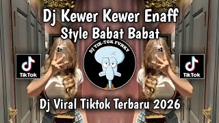 Download lagu DJ KEWER KEWER ENAFF BABAT SOUND JEDAG JEDUG VIRAL TIKTOK TERBARU 2026 YANG KALIAN CARI  mp3