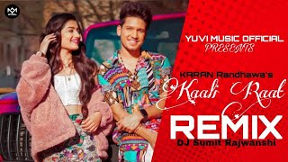 Download lagu Kaali Raat - Remix | Karan Randhawa | Yuvi Music | DJ Sumit Rajwanshi | Latest Remix 2021 mp3 Download lagu Kaali Raat - Remix | Karan Randhawa | Yuvi Music | DJ Sumit Rajwanshi | Latest Remix 2021 mp3