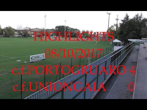 HIGHLIGHTS del 08/10/2017 c.f.PORTOGRUARO 4 c.f.UNIONGAIA 0  Stadio Comunale di FOSSALTA di PORTOGRU