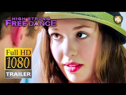 HIGH STRUNG FREE DANCE | Official Full HD Trailer # 1 (2019) | MUSICAL, ROMANCE | Future Movies
