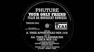 Phuture ‎– Your Only Friend (Thee Aphrohead Mix)