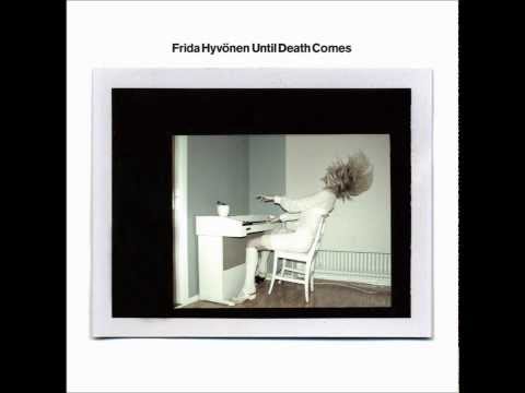 Frida Hyvönen - Today, Tuesday