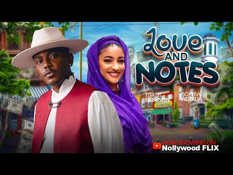 LOVE AND NEW NOTES - TIMINI EGBUSON, SOPHIA ALAKIJA - 2026 LOVE/ROMANTIC MOVIES