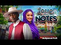 LOVE AND NEW NOTES TIMINI EGBUSON SOPHIA ALAKIJA 2026 LOVE ROMANTIC MOVIES