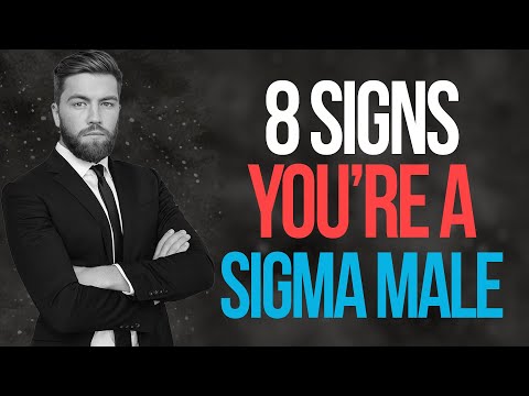 Top 8 Signs You're A Sigma Male (Sigma Male Traits)