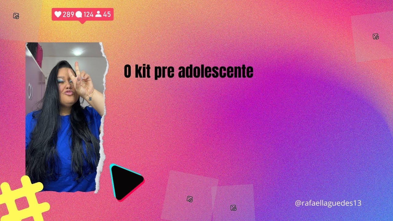 O kit pre adolescente  #fofoca #fy #relatos