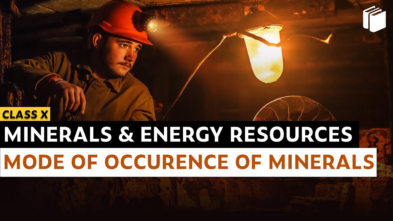 Mode of Occurrence | Minerals & Energy Resources | Chapter 5 - Geography | Class 10 | PuStack