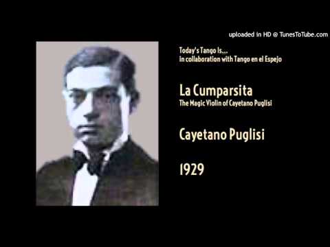 Today's Tango Is... La Cumparsita - Cayetano Puglisi 25-04-1929