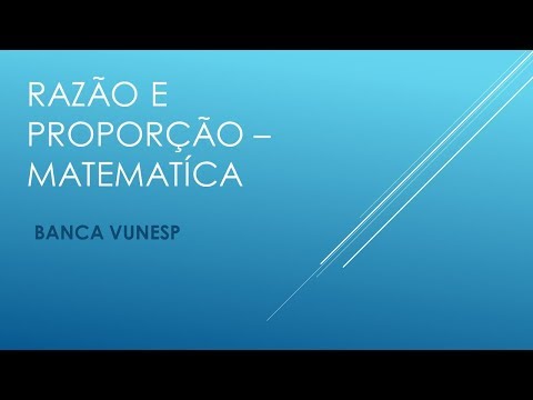 Questão de Matemática - Concurso Público - Razão e Proporção e Regra de Três - Vunesp