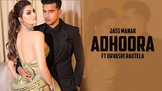 Adhoora (Official Audio): Jass Manak Ft Urvashi Ra