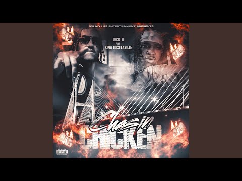 Chasin Chicken (feat. King Locstaville)