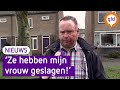 Brute woningoverval: 'Mijn vrouw is in shock'