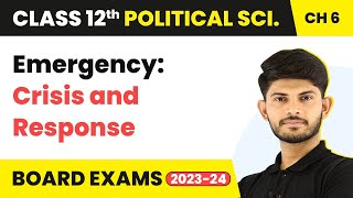 Class 12 Political Science Ch6 |Emergency:Crisis and Response-The Crisis of Democratic Order 2022-23