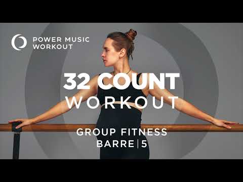 32-Count Workout: Barre Vol. 5 by Power Music Workout (126 BPM)