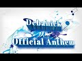 Debanick Official Anthem