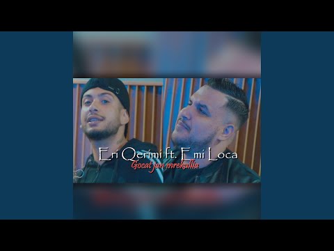 Gocat jan mrekullia (feat. Emi Loca)