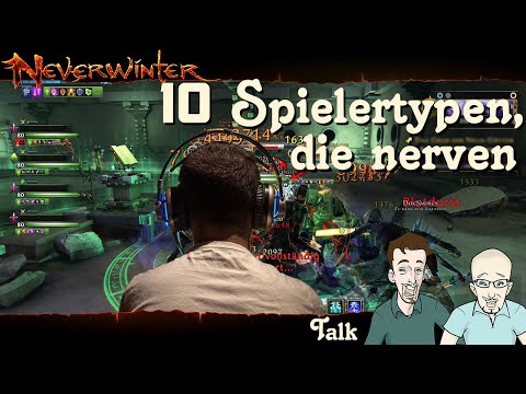 NEVERWINTER: 10 Spielertypen, die nerven - Talk - Unangenehme Eigenarten der Mitspieler- PS4 deutsch