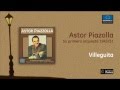 Astor Piazzolla / Su primera orquesta - Villeguita