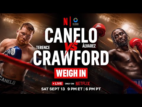 Canelo vs. Crawford: Weigh-In | Netflix