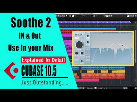In & Out About Soothe 2 | Unbelievable Plugin | Dynamic Resonance Suppressor | How To Use | Cubase