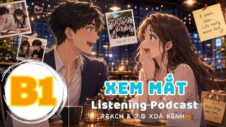 🎧 Luyện Nghe Tiếng Anh Level B1 - XEM MẮT -  | Listening English Podcast |🎯