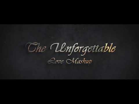 The Unforgettable Love Mashup | New Sunix Thakor Mashup |