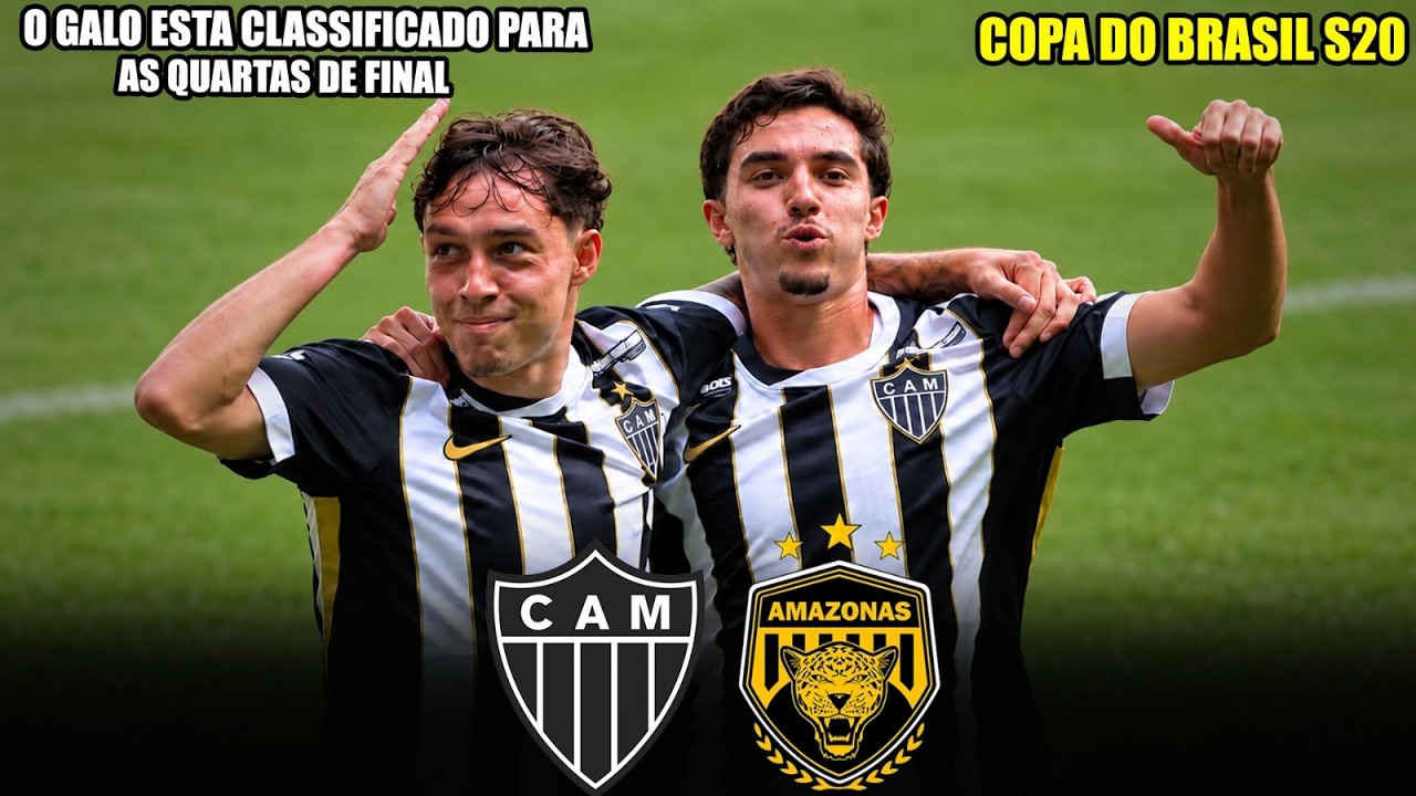 O GALO ESTA CLASSIFICADO PARA AS QUARTAS! ATLETICO MG X AMAZONAS - MELHORES MOMENTOS - SUB 20