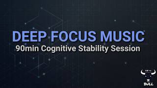 Download lagu Deep Focus Music 90 Min Cognitive Stability Session | Ctrl   A Bull mp3