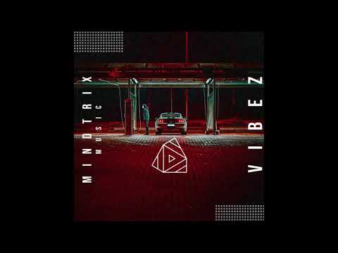 mindtrix music - my vibe (from the Vibez EP)