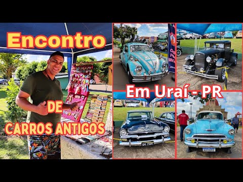 FOMOS EM UM ENCONTRO DE CARROS ANTIGOS EM URAÍ PR