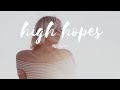 High Hopes- Kodaline Cover