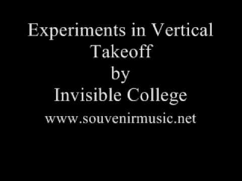 Invisible College - Experiments in Vertical Takeoff