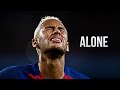 Neymar Jr ● Alone ● Magical Skills & Goals 2017 HD