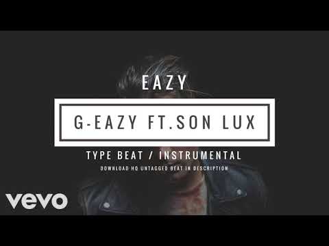 (FREE) G-Eazy - Eazy Ft. Son Lux Type Beat FREE DOWNLOAD 2018