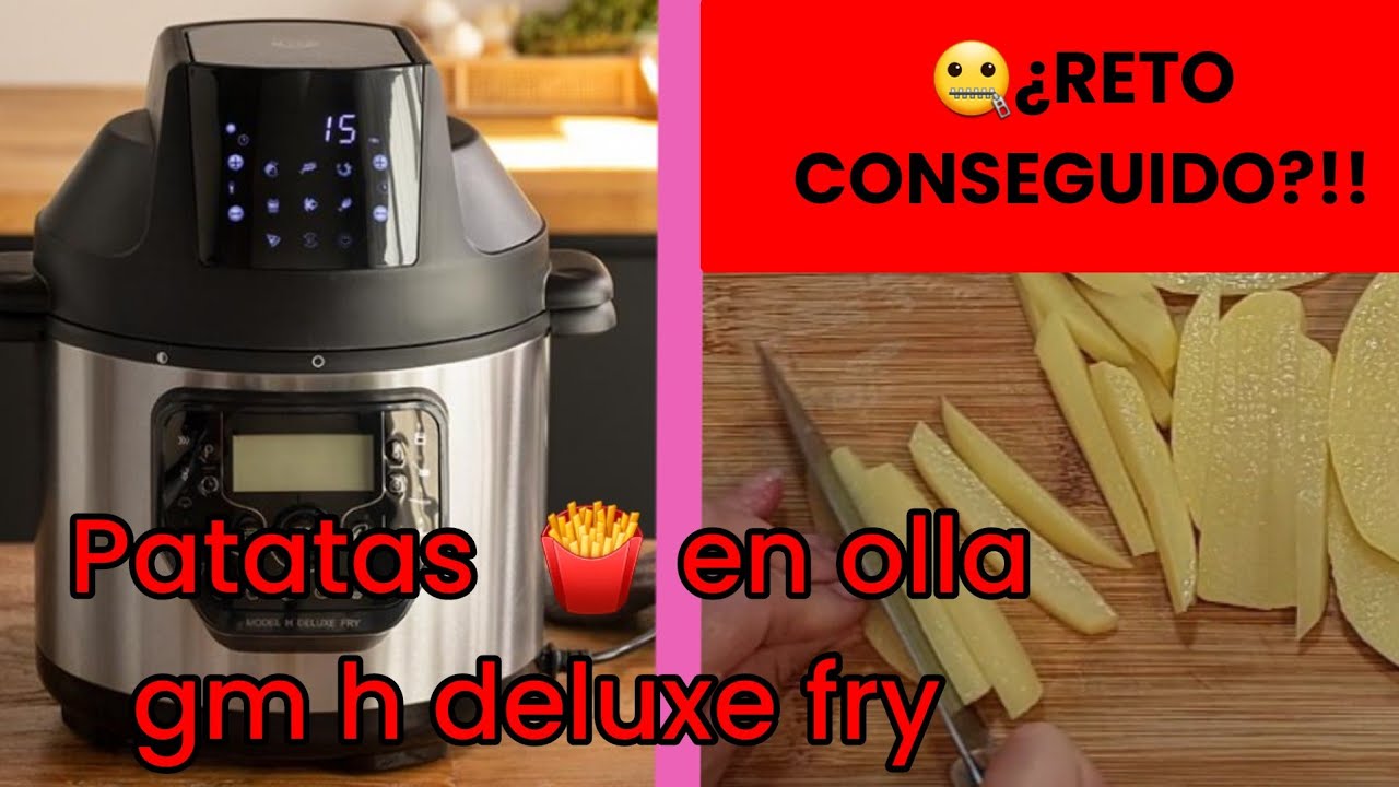 😲 PATATAS FRITAS!! en olla GM H DELUXE FRY