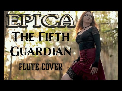The Fifth Guardian - Epica Flute Cover