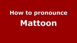 How to pronounce Mattoon